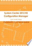 Descargar el libro libro System Center 2012 R2 Configuration Manager. Instalacion Y Primeros Pasos