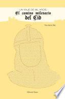 Descargar el libro libro Un Viaje De Mil AÑos: El Camino Milenario Del Cid